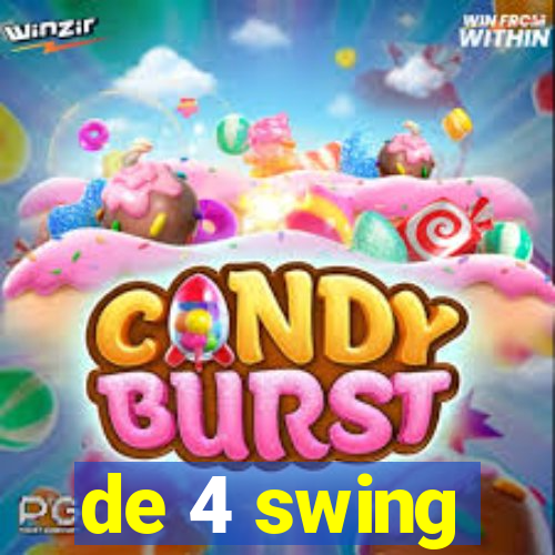 de 4 swing